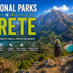 National Parks in Crete: Explore Crete’s Most Beautiful Protected Natural Areas National Parks in Crete